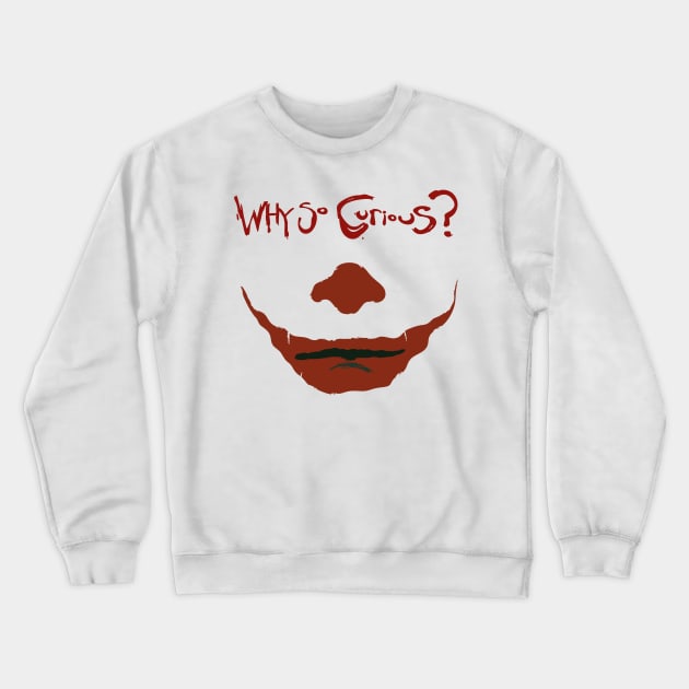 Why So Curious Crewneck Sweatshirt by Aratack Kinder